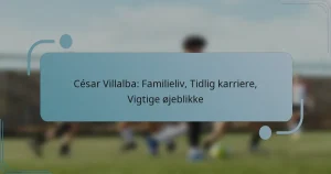 César Villalba: Familieliv, Tidlig karriere, Vigtige øjeblikke